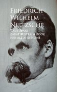 eBook: Thus Spake Zarathustra: A Book for All and None