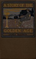 eBook: A Story of the Golden Age