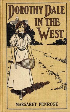 eBook: Dorothy Dale in the West