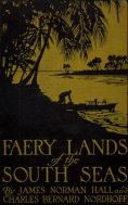 eBook: Faery Lands of the South Seas - James Norman Hall, Charles Bernard Nordhoff