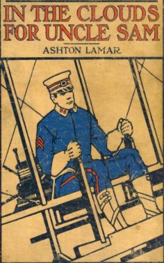 eBook: In the Clouds for Uncle Sam or, Morey Marshall of the Signal Corps