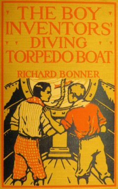 eBook: The Boy Inventors' Diving Torpedo Boat