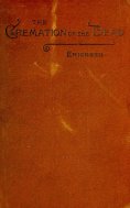 eBook: The cremation of the dead - considered from an ae-legal, and economical standpoint