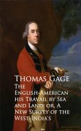 eBook: The English-American - Travel by Sea and Land or A New Survey of the West-India's