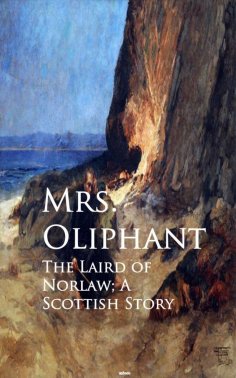 eBook: The Laird of Norlaw; A Scottish Story