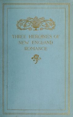 eBook: Three Heroines of New England Romance