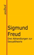 ebook: Drei Abhandlungen zur Sexualtheorie