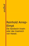 eBook: Die Sandwich-Inseln oder das Inselreich von Hawaii.