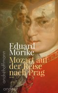 eBook: Mozart auf der Reise nach Prag