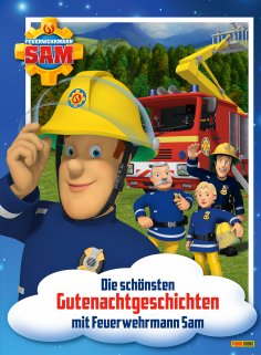 eBook: Feuerwehrmann Sam - Die schönsten Gutenachtgeschichten mit Feuerwehrmann Sam