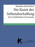 eBook: DIE KUNST DER SELBSTABSCHAFFUNG