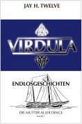 ebook: VIRDULA Endlosgeschichten Band 2 - Die Mutter aller Dinge