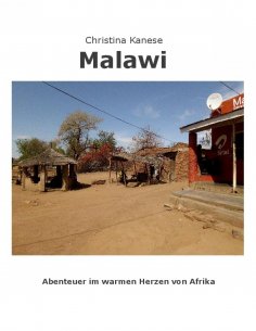 eBook: MALAWI - Aus dem warmen Herzen von Afrika