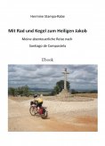 ebook: Mit Rad und Kegel zum Heiligen Jakob