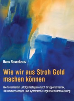 eBook: Wie wir aus Stroh Gold machen können