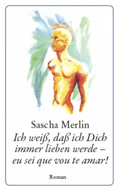 ebook: Ich weiß, daß ich Dich immer lieben werde - eu sei que vou te amar!