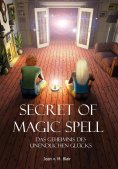 eBook: Secret of Magic Spell Planen Sie Ihr Leben einfach neu