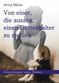 eBook: Von einer, die auszog, einen Büstenhalter zu stehlen
