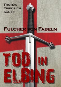 eBook: Fulcher von Fabeln - TOD IN ELBING