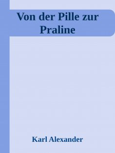 ebook: Von der Pille zur Praline