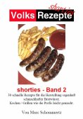 eBook: Volksrezepte - Shorties 2 : Bratwurst Rezepte