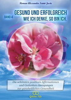 eBook: Gesund und erfolgreich! Wie ich denke, so bin ich
