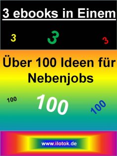 eBook: 3 ebooks in Einem - Über 100 Ideen für Nebenjobs