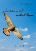 eBook: Jetzt kann ich endlich fliegen