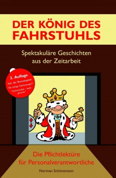 ebook: Der König des Fahrstuhls - Spektakuläre Geschichten aus der Zeitarbeit