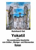 eBook: Yokatil oder Die wundersame Geschichte vom Größer-, Weniger- und Älterwerden