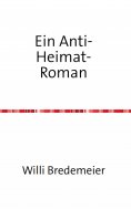 eBook: Ein Anti-Heimat-Roman