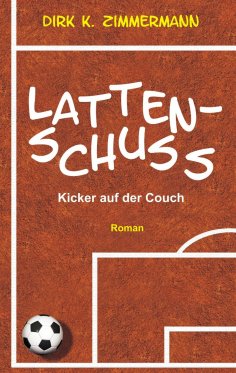 eBook: Lattenschuss