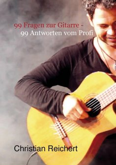 eBook: 99 Fragen zur Gitarre - 99 Antworten vom Profi
