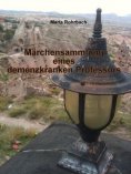ebook: Märchensammlung eines demenzkranken Professors