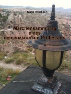 ebook: Märchensammlung eines demenzkranken Professors