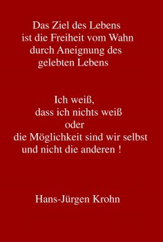 eBook: Ich weiß, dass ich nichts weiß oder die Möglichkeit sind wir selbst und nicht die andere !