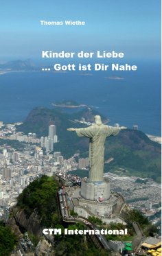 ebook: Kinder der Liebe...Gott ist in Deiner Nähe