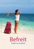eBook: Befreit - Ticket zur Freiheit