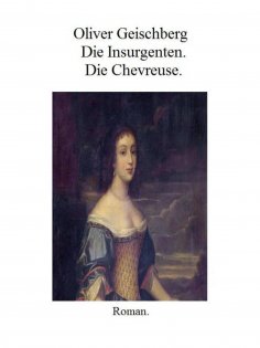 eBook: Die Insurgenten. Die Chevreuse.