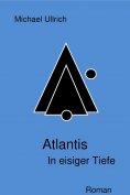 eBook: Atlantis - In eisiger Tiefe