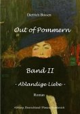 ebook: Out of Pommern Band II - Ablandige Liebe