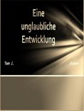 eBook: Eine unglaubliche Entwicklung