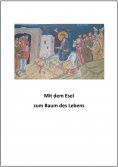 ebook: Mit dem Esel zum Baum des Lebens