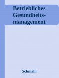 ebook: Betriebliches Gesundheits- management
