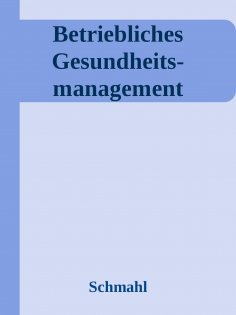 ebook: Betriebliches Gesundheits- management