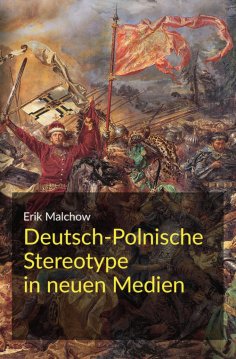 ebook: Deutsch-Polnische Stereotype in neuen Medien