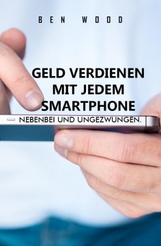 eBook: Geld verdienen mit jedem Smartphone