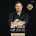 eBook: Mit Gold gepflastert - Das Geheimnis der Bahnhofstrassen dieser Welt