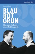 ebook: Blau Rot Grün - Hinter den Kulissen eines Machtwechsels