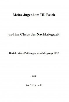 ebook: Eine Jugend im III. Reich und im Chaos der Nachkriegszeit